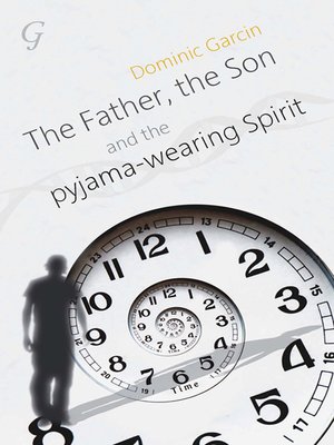 cover image of The Father, the Son and the Pyjama-wearing Spirit